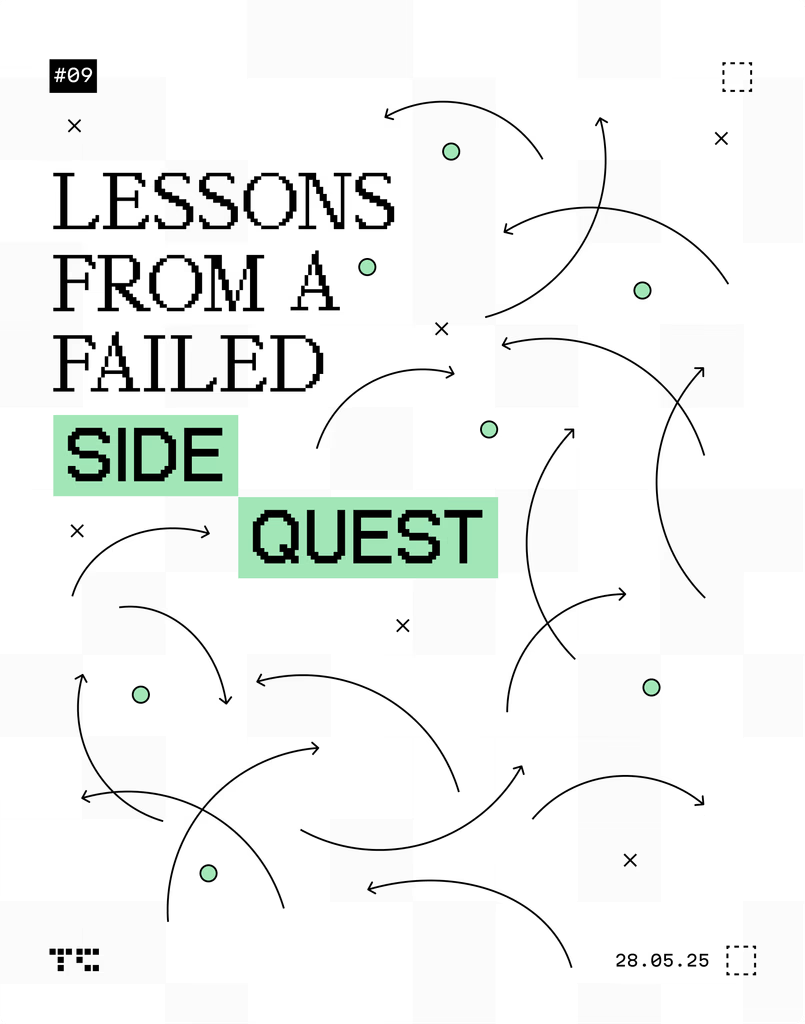 LESSONS FROM A FAILED SIDE QUEST